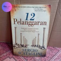 Image of 12 Pelanggaran: menghindari rintangan-rintangan dalam perjalanan anda mencapai keserupaan dengan Kristus