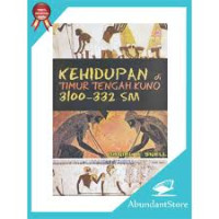 Image of Kehidupan di Timur Tengah Kuno 3100-332 SM