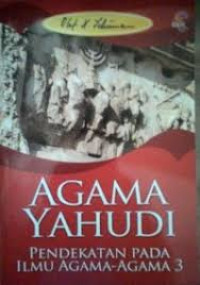 Image of Agama Yahudi : Pendekatan pada ilmu agama-agama 3