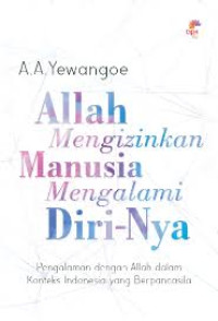 Image of Allah Mengizinkan Manusia Mengalami Diri-Nya: Pengalaman dengan allah dalam konteks indonesia yang berpancasila