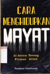 Image of Cara menghidupkan mayat: di dalam terang Firman Allah