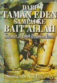 Image of Dari Taman Eden Sampai ke Bait Allah : Karakter 30 tokoh Perjanjian Lama
