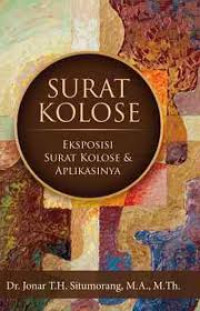 Image of Surat Kolose: Eksposisi Surat Kolose & Aplikasinya
