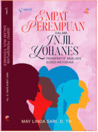 Image of Empat Perempuan Dalam Injil Yohanes: Perspektif Analisis Sosio-Retorika