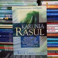 Image of Karunia Rasul: Sebuah pandangan Alkitabiah mengenai jawatan rasul dan bagaimana Tuhan sedang mengguanakannya untuk memebrkati gereja-Nya dewasa ini