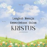 Image of Langkah-langkah menuju kemerdekaan dalam kristus