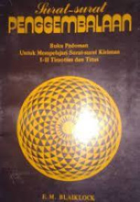 Image of Surat-surat Penggembalaan: buku pedoman untuk mempelajari Surat-surat kiriman I-II Timoitus dan Titus