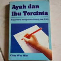 Image of Ayah dan Ibu Tercinta: Bagaimana orang menghormati orang tua anda