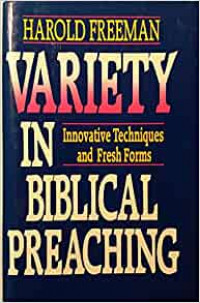 Image of Variety in Innovative Tehniques and Fresh Forms Biblical Preaching