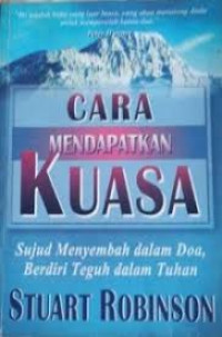 Image of Cara mendapatkan kuasa: sujud menyembah dalam Doa, berdiri teguh dalam Tuhan