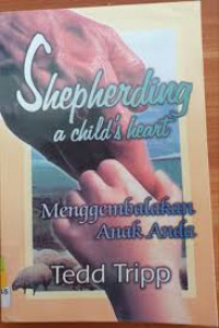 Image of Shepherding a child's heart= menggembalakan anak anda